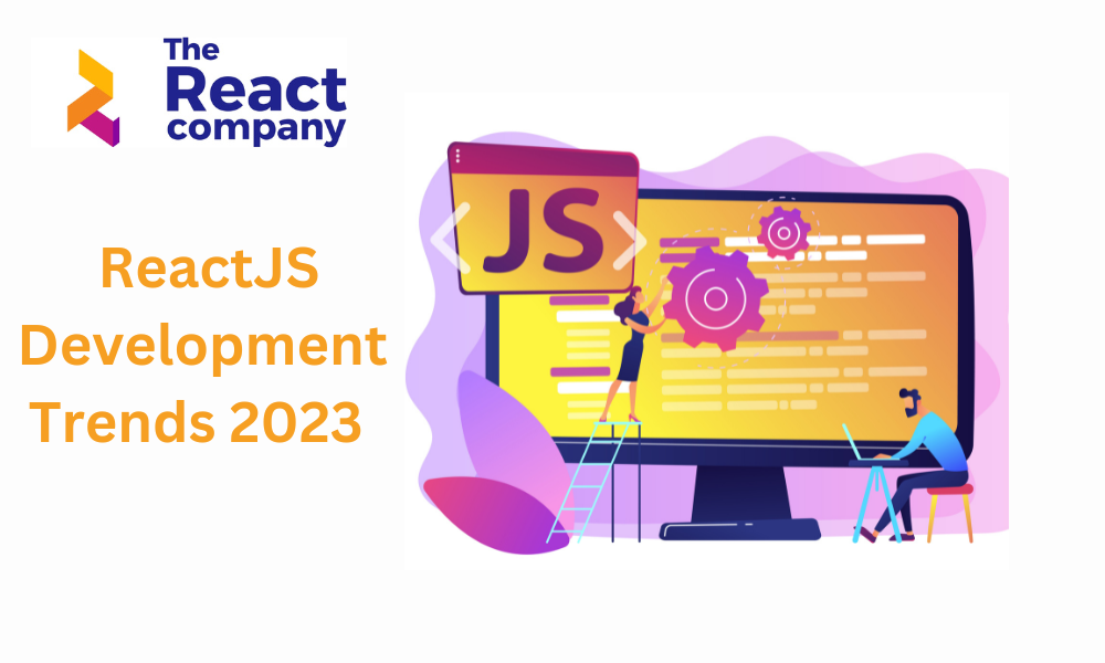 ReactJS Development Trends 2023