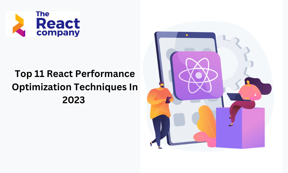 Top 11 React Performance Optimization Tactics in 2023